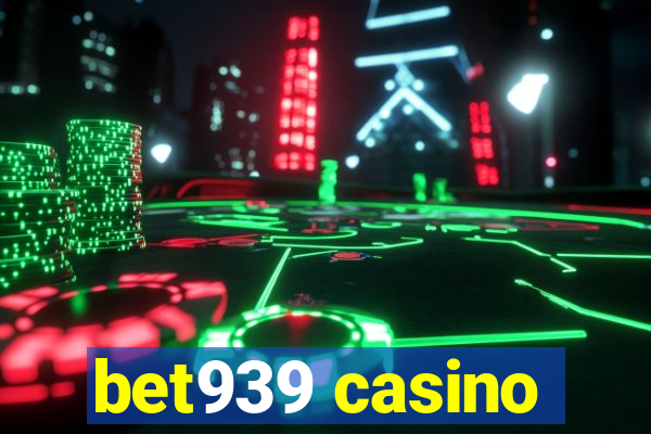 bet939 casino